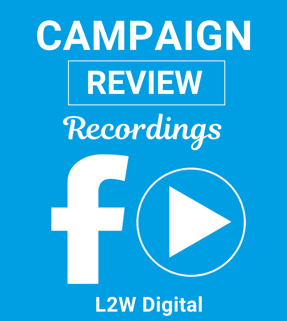 Campaign Review Recordings